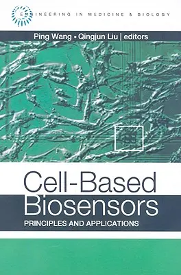 Biocapteurs cellulaires : Principes et applications - Cell-Based Biosensors: Principles and Applications