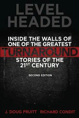 La tête froide : L'intérieur des murs de l'une des plus grandes histoires de redressement du 21e siècle - Level Headed: Inside the Walls of One of the Greatest Turnaround Stories of the 21st Century