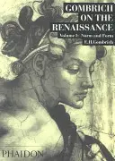 Gombrich sur la Renaissance - Volume 1 : Norme et forme - Gombrich on the Renaissance - Volume 1: Norm and Form