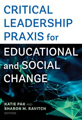 Praxis du leadership critique pour le changement éducatif et social - Critical Leadership Praxis for Educational and Social Change