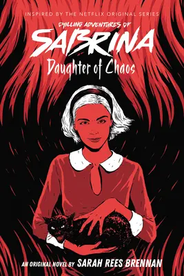 La fille du chaos (Les Aventures de Sabrina, roman 2), 2 - Daughter of Chaos (Chilling Adventures of Sabrina, Novel 2), 2