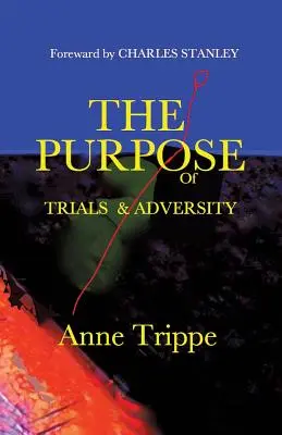 Le but des épreuves et de l'adversité - The Purpose of Trials and Adversity