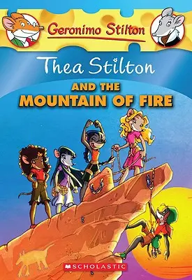 Thea Stilton et la montagne de feu (Thea Stilton #2), 2 : Une aventure de Geronimo Stilton - Thea Stilton and the Mountain of Fire (Thea Stilton #2), 2: A Geronimo Stilton Adventure