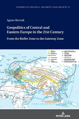 Géopolitique de l'Europe centrale et orientale au XXIe siècle : De la zone tampon à la zone d'entrée - Geopolitics of Central and Eastern Europe in the 21st Century: From the Buffer Zone to the Gateway Zone