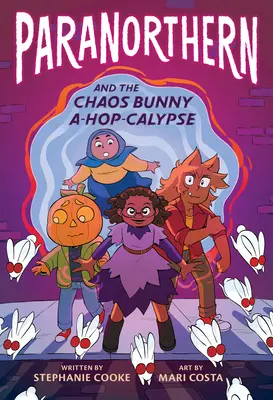 Paranorthern : Et le lapin du chaos A-Hop-Calypse - Paranorthern: And the Chaos Bunny A-Hop-Calypse