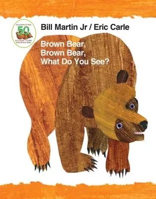 Ours brun, Ours brun, Que vois-tu ? Édition 50e anniversaire - Livre à couverture matelassée - Brown Bear, Brown Bear, What Do You See? 50th Anniversary Edition Padded Board Book