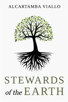 Les intendants de la terre - Stewards of the Earth