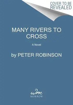 De nombreuses rivières à traverser : Un roman de l'inspecteur Banks - Many Rivers to Cross: A DCI Banks Novel