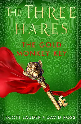 Les trois lièvres : La Clé du Singe d'Or - The Three Hares: The Gold Monkey Key