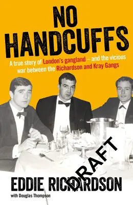 Pas de menottes : Les amis d'Eddie Richardson - No Handcuffs: The Friends of Eddie Richardson