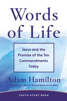 Livre d'étude pour la jeunesse Words of Life : Jésus et la promesse des dix commandements aujourd'hui - Words of Life Youth Study Book: Jesus and the Promise of the Ten Commandments Today