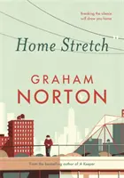 Home Stretch - LA LECTURE D'ÉTÉ PARFAITE + LE BESTERSELLER DU SUNDAY TIMES + LAURÉAT DU AN POST IRISH POPULAR FICTION AWARDS - Home Stretch - THE PERFECT SUMMER READ + THE SUNDAY TIMES BESTSELLER + WINNER OF THE AN POST IRISH POPULAR FICTION AWARDS