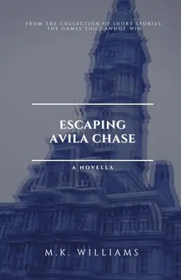 S'échapper d'Avila Chase - Escaping Avila Chase