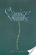 Les mots du choix : Comment notre langage affecte l'apprentissage des enfants - Choice Words: How Our Language Affects Children's Learning