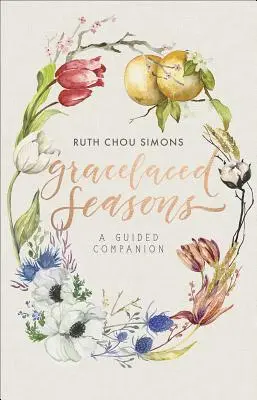 Les Saisons Gracieuses : Un compagnon guidé - Gracelaced Seasons: A Guided Companion