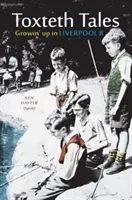 Toxteth Tales - Grandir à Liverpool 8 - Toxteth Tales - Growin' up in Liverpool 8