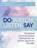 Do-Watch-Listen-Say : Intervention sociale et communicationnelle pour les troubles du spectre autistique, deuxième édition - Do-Watch-Listen-Say: Social and Communication Intervention for Autism Spectrum Disorder, Second Edition