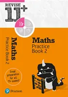 Pearson REVISE 11+ Maths Practice Book 2 - (avec édition en ligne gratuite) pour l'apprentissage à domicile et les examens de 2021 - Pearson REVISE 11+ Maths Practice Book 2 - (with free online edition) for home learning and the 2021 exams