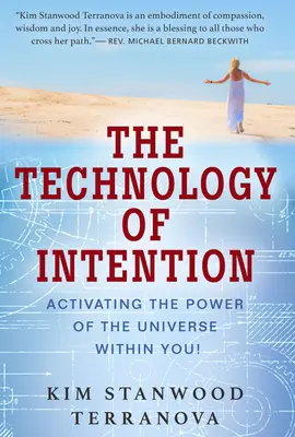 La technologie de l'intention : Activer le pouvoir de l'Univers en vous ! - The Technology of Intention: Activating the Power of the Universe Within You!