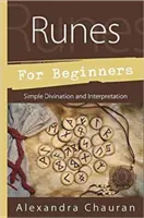 Runes pour débutants : Divination et interprétation simples - Runes for Beginners: Simple Divination and Interpretation