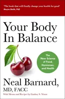 Votre corps en équilibre - La nouvelle science de l'alimentation, des hormones et de la santé - Your Body In Balance - The New Science of Food, Hormones and Health