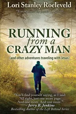 Fuir un fou (et autres aventures en voyageant avec Jésus) - Running from a Crazy Man (and Other Adventures Traveling with Jesus)
