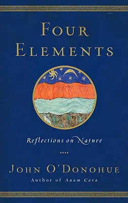 Les quatre éléments : Réflexions sur la nature - Four Elements: Reflections on Nature