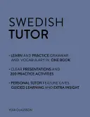 Le tuteur suédois : Grammaire et vocabulaire (Apprendre le suédois avec Teach Yourself) : Cours pour débutants avancés à intermédiaires supérieurs - Swedish Tutor: Grammar and Vocabulary Workbook (Learn Swedish with Teach Yourself): Advanced Beginner to Upper Intermediate Course