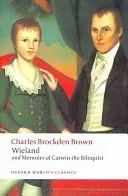 Wieland et Mémoires de Carwin le Biloquiste - Wieland and Memoirs of Carwin the Biloquist