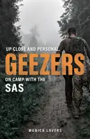 GEEZERS - De près et de loin : Au camp avec les SAS - GEEZERS - Up Close and Personal: On Camp with the SAS