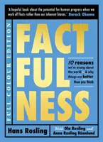 Factfulness Illustrated - Dix raisons de se tromper sur le monde - Pourquoi les choses sont meilleures que vous ne le pensez - Factfulness Illustrated - Ten Reasons We're Wrong About the World - Why Things are Better than You Think