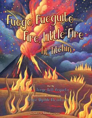 Fuego, Fuegito / Feu, petit feu - Fuego, Fuegito / Fire, Little Fire