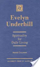 Evelyn Underhill : Spiritualité pour la vie quotidienne - Evelyn Underhill: Spirituality for Daily Living