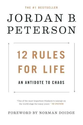 12 règles pour la vie : Un antidote au chaos - 12 Rules for Life: An Antidote to Chaos