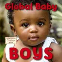 Les bébés garçons dans le monde - Global Baby Boys