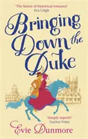 Bringing Down the Duke - un roman romantique, féministe et émouvant, parfait pour les fans de Bridgerton. - Bringing Down the Duke - swoony, feminist and romantic, perfect for fans of Bridgerton