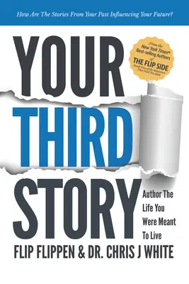 Votre troisième histoire : La vie que vous êtes censé vivre - Your Third Story: Author the Life You Were Meant to Live