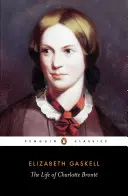 La vie de Charlotte Bronte - Life of Charlotte Bronte