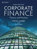 Corporate Finance - Theory and Practice (Lumby Steve (anciennement directeur général du London College of Accountancy)) - Corporate Finance - Theory and Practice (Lumby Steve (Formerly Managing Director of the London College of Accountancy))