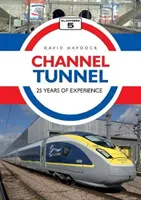 Tunnel sous la Manche : 25 ans d'expérience - Channel Tunnel: 25 Years of Experience