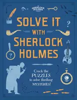 Résolvez le problème avec Sherlock Holmes : percez les énigmes pour résoudre des mystères palpitants. - Solve It with Sherlock Holmes: Crack the Puzzles to Solve Thrilling Mysteries