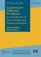 Problèmes de convection et de diffusion - Introduction à leur analyse et à leur solution numérique - Convection-Diffusion Problems - An Introduction to Their Analysis and Numerical Solution