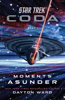 Star Trek : Coda : Livre 1 : Moments Asunder - Star Trek: Coda: Book 1: Moments Asunder