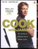 Cuisinez avec Jamie - Mon guide pour devenir un meilleur cuisinier - Cook with Jamie - My Guide to Making You a Better Cook