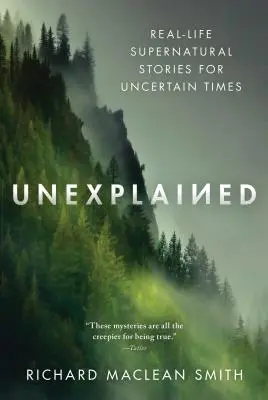 Unexplained : Histoires surnaturelles réelles pour des temps incertains - Unexplained: Real-Life Supernatural Stories for Uncertain Times