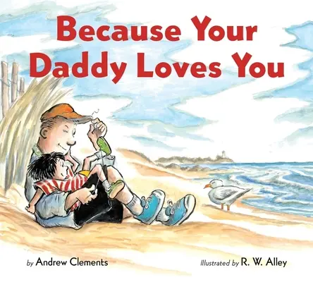 Parce que ton papa t'aime (Livre de bord) - Because Your Daddy Loves You (Board Book)