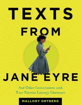 Textes tirés de Jane Eyre : Et autres conversations avec vos personnages littéraires préférés - Texts from Jane Eyre: And Other Conversations with Your Favorite Literary Characters