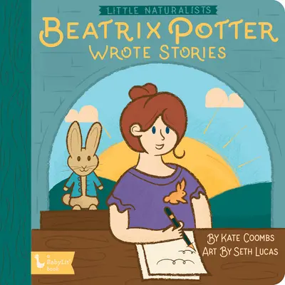 Petits naturalistes : Beatrix Potter écrivait des histoires - Little Naturalists: Beatrix Potter Wrote Stories