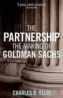 Partenariat - La création de Goldman Sachs - Partnership - The Making of Goldman Sachs