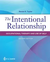 La relation intentionnelle : L'ergothérapie et l'utilisation de soi - The Intentional Relationship: Occupational Therapy and Use of Self